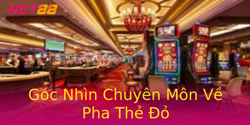 Góc Nhìn Chuyên Môn Về Pha Thẻ Đỏ Góc Nhìn Chuyên Môn Về Pha Thẻ Đỏ