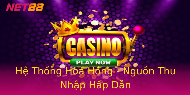 Hệ Thống Hoa Hồng - Nguồn Thu Nhập Hấp Dẫn Hệ Thống Hoa Hồng - Nguồn Thu Nhập Hấp Dẫn
