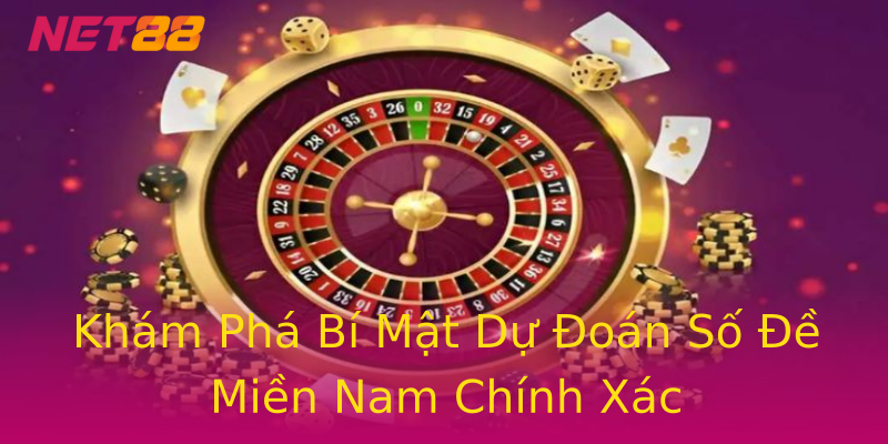Khám Phá Bí Mật Dự Đoán Số Đề Miền Nam Chính Xác Khám Phá Bí Mật Dự Đoán Số Đề Miền Nam Chính Xác