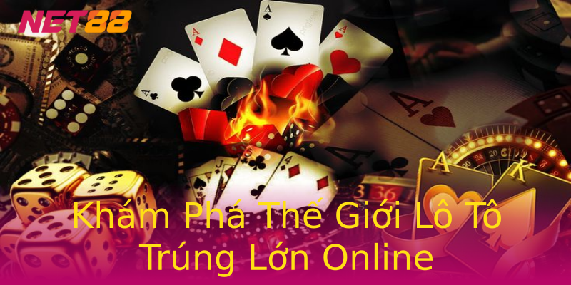Khám Phá Thế Giới Lô Tô Trúng Lớn Online Khám Phá Thế Giới Lô Tô Trúng Lớn Online