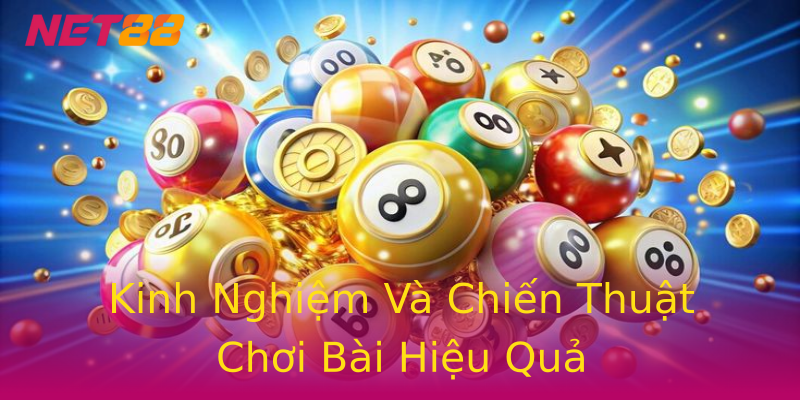 Kinh Nghiệm Và Chiến Thuật Chơi Bài Hiệu Quả Kinh Nghiệm Và Chiến Thuật Chơi Bài Hiệu Quả