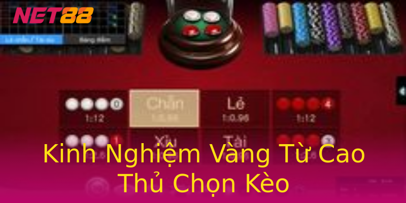 Kinh Nghiệm Vàng Từ Cao Thủ Chọn Kèo Kinh Nghiệm Vàng Từ Cao Thủ Chọn Kèo