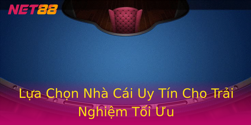 Lựa Chọn Nhà Cái Uy Tín Cho Trải Nghiệm Tối Ưu Lựa Chọn Nhà Cái Uy Tín Cho Trải Nghiệm Tối Ưu