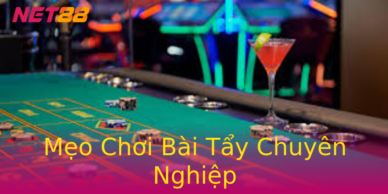 Mẹo Chơi Bài Tẩy Chuyên Nghiệp Mẹo Chơi Bài Tẩy Chuyên Nghiệp