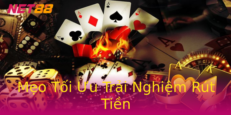 Mẹo Tối Ưu Trải Nghiệm Rút Tiền Mẹo Tối Ưu Trải Nghiệm Rút Tiền