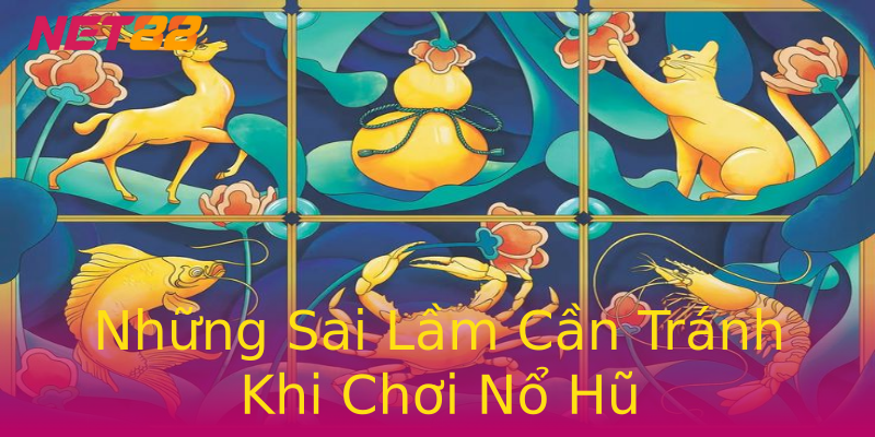 Những Sai Lầm Cần Tránh Khi Chơi Nổ Hũ Những Sai Lầm Cần Tránh Khi Chơi Nổ Hũ