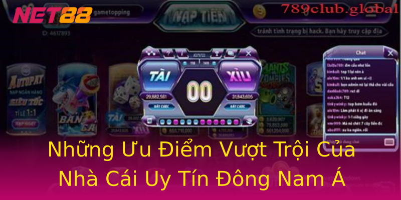 Những Ưu Điểm Vượt Trội Của Nhà Cái Uy Tín Đông Nam Á Những Ưu Điểm Vượt Trội Của Nhà Cái Uy Tín Đông Nam Á
