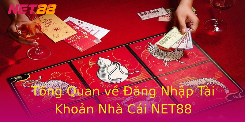 Tổng Quan về Đăng Nhập Tài Khoản Nhà Cái NET88 Tổng Quan về Đăng Nhập Tài Khoản Nhà Cái NET88