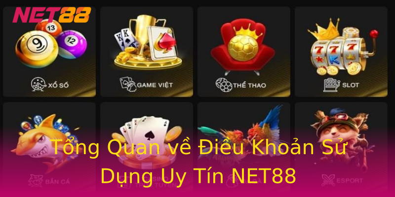 Tổng Quan về Điều Khoản Sử Dụng Uy Tín NET88 Tổng Quan về Điều Khoản Sử Dụng Uy Tín NET88